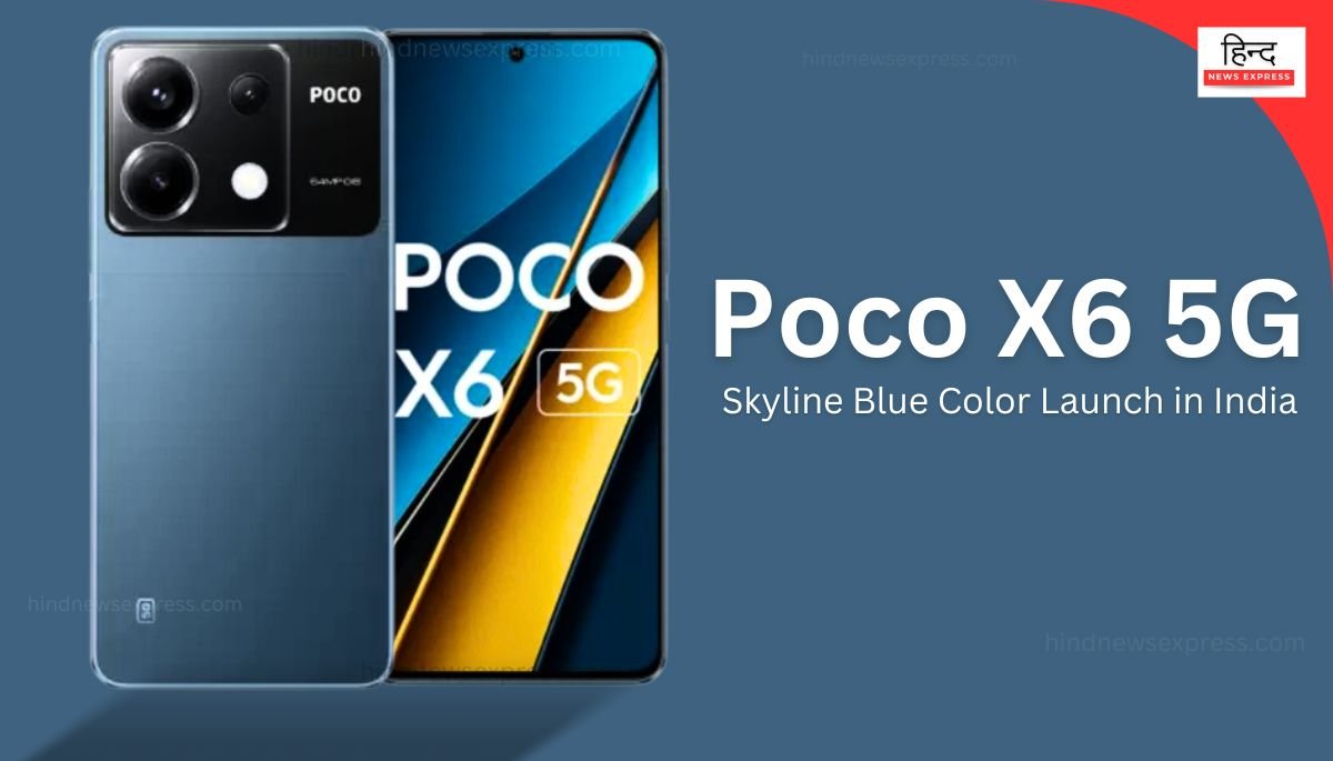 Poco X6 5G Skyline Blue Color Variant